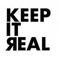 Keep it real
